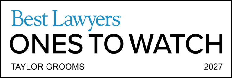 Best Lawyers: Ones to Watch - Taylor L. Grooms, Charleston, SC